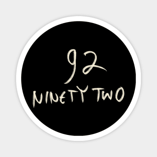 Hand Drawn Letter Number 92 Ninety Two Magnet